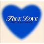 TRUE LOVE~WINTER BEST SONGS~ (CCCD)