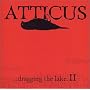 Atticus: Dragging the Lake, Vol. 2