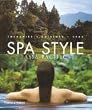 Spa Style Asia-Pacific: Therapies, Cuisines, Spas (SpaStyle)
