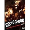 CROSS CHORD Vol.3 [DVD]