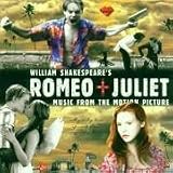 [Music] William Shakespeare's Romeo + Juliet: Music From The Motion Picture (1996 Version) [Enhanced CD]