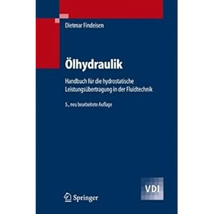 【クリックでお店のこの商品のページへ】Oelhydraulik： Handbuch fuer die hydrostatische Leistungsuebertragung in der Fluidtechnik (VDI-Buch) [ハードカバー]