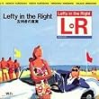Lefty in the Right