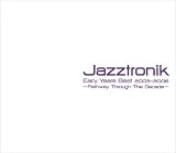 [CD]JAZZTRONIK Jazztronik Early Years Best2003-2006~Pathway Through The Decade
