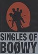 SINGLES OF BO��WY [DVD]