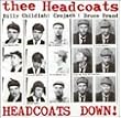 Headcoats Down