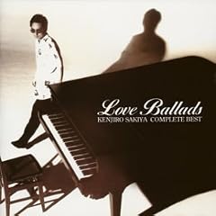KENJIRO SAKIYA COMPLETE BEST LOVE BALLADS