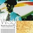 World Standard.05 - A Tatsuo Sunaga Live Mix