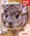 Chinchillas: Everything About Purchase, Care, and Nutrition (Complete Pet Owner's Manual)