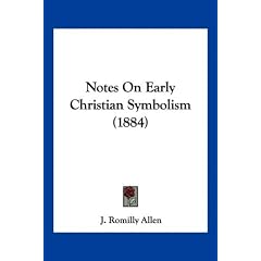 Notes on Early Christian Symbolism (1884)