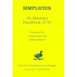 【クリックで詳細表示】On Epictetus ＂Handbook 27-53＂ (Ancient Commentators on Aristotle) [オンデマンド (ペーパーバック)]