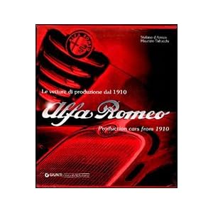 【クリックでお店のこの商品のページへ】Alfa Romeo Production Cars from 1910： Maurizio Tabucchi， Stefano d’Amico： 洋書