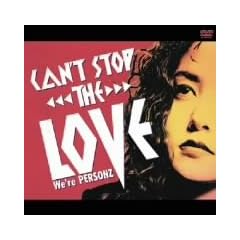 CAN�fT STOP THE LOVE We�fre PERSONZ [DVD]