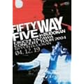 FIFTY FIVE WAY in BUDOKAN [DVD]
