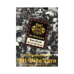 El Documental de Mi Vida Loca~LIV TOUR 2005 Mi Vida Loca~ [DVD]