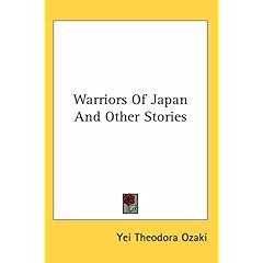 【クリックで詳細表示】Warriors of Japan and Other Stories： Yei Theodora Ozaki： 洋書