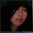 Movin�fon without you