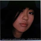 Movin�fon without you