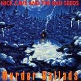 [Music] Murder Ballads
