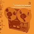 Hi Fidelity Dub Sessions 3