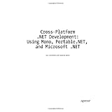 Cross-Platform .NET Development: Using Mono, Portable.NET,and Microsoft .NETM. J. Easton�ɂ��