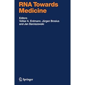 【クリックで詳細表示】RNA Towards Medicine (Handbook of Experimental Pharmacology)： Volker A. Erdmann， Juergen Brosius， Jan Barciszewski： 洋書