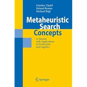 【クリックで詳細表示】Metaheuristic Search Concepts： A Tutorial With Applications to Production and Logistics [ハードカバー]