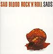 SAD BLOOD ROCK�fN ROLL