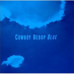 COWBOY BEBOP SOUNDTRACK 3 - BLUE