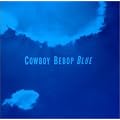 COWBOY BEBOP SOUNDTRACK 3 - BLUE