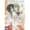 LOVELESS 5 [DVD]