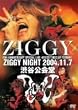 ZIGGY NIGHT 2004.11.7 [DVD]