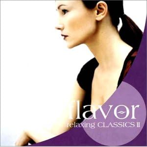 【クリックで詳細表示】FLAVOR relaxing CLASSICS2～CINEMA～ [Soundtrack]