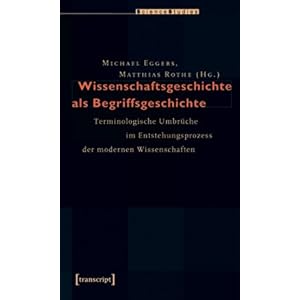 【クリックで詳細表示】Wissenschaftsgeschichte als Begriffsgeschichte [Perfect]