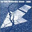 TO THE WINDING ROAD
