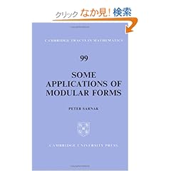 【クリックでお店のこの商品のページへ】Some Applications of Modular Forms (Cambridge Tracts in Mathematics): Peter Sarnak: 洋書