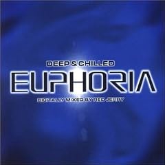 Euphoria: Deep & Chilled