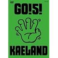 GO!5!KAELAND [DVD]