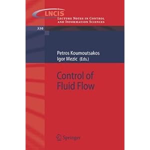 【クリックで詳細表示】Control of Fluid Flow (Lecture Notes in Control and Iinformation Sciences) [ペーパーバック]