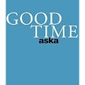 ASKA CONCERT TOUR�uGOOD TIME�v [Blu-ray]