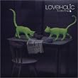 Loveholic vol.2 - Invisible Things(�؍���)