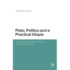 Plato, Politics and a Practical Utopia: Social Constructivism and Civic Planning in the Laws
