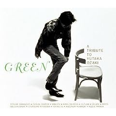 GREEN ~A TRIBUTE TO YUTAKA OZAKI (CCCD)