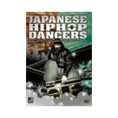 JAPANESE HIPHOP DANCERS Real hiphop dancers from various area [DVD]