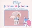 je t'aime �� je t'aime (CCCD)