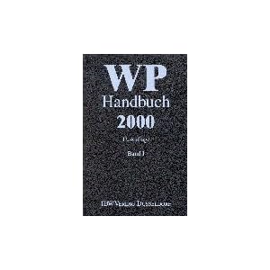 【クリックで詳細表示】WP Handbuch 2000 Bd. 1. ( Wirtschaftsprueferhandbuch). Handbuch fuer Rechnungslegung， Pruefung und Beratung [ハードカバー]