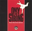 Only the Strong