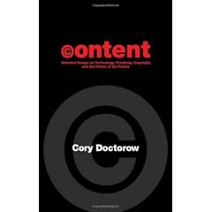 Content: Selected Essays on Technology, Creativity, Copyright, and the Future of the Future