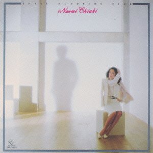 【クリックで詳細表示】ちあきなおみ ： THREE HUNDREDS CLUB - 音楽