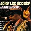 Boom Boom: B.O. John Lee Hooker